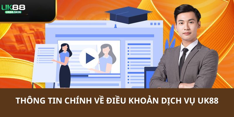 Điều Khoản Dịch Vụ UK88 - Chi Tiết Các Quy Định Năm 2025 1 Tất cả những thông tin chi tiết nhất giới thiệu về điều khoản dịch vụ UK88