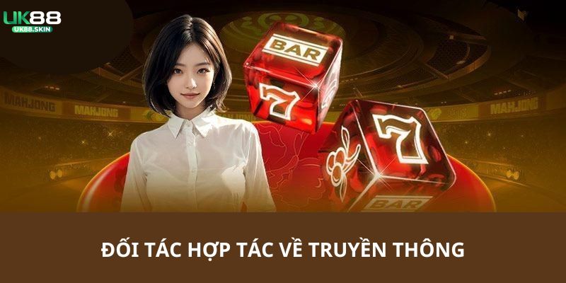 Đối Tác Hợp Tác - Khám Phá Những Thông Tin Cụ Thể Nhất 2025 3 Đối tác truyền thông của hệ thống giải trí chất lượng nhất