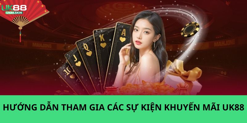 Khuyến Mãi UK88 - Khám Phá Top Các Chương Trình Hay Nhất 2025 2 Hướng dẫn người chơi tham gia các chương trình khuyến mãi UK88