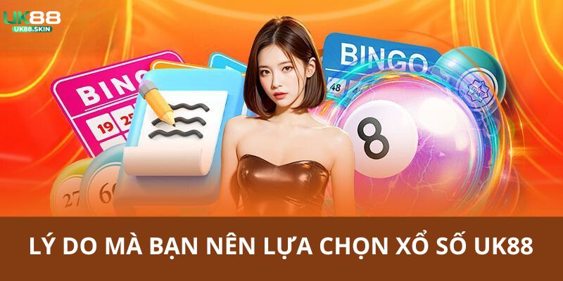 Xổ Số UK88 - Khám Phá Các Thể Loại Giải Trí Hay Nhất 2025 1 Tổng hợp những lý do mà bạn nên tham gia chơi xổ số tại UK88